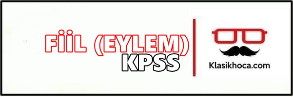Fiil Konu Anlatımı KPSS PDF - Fiiller (Eylem) - 2022